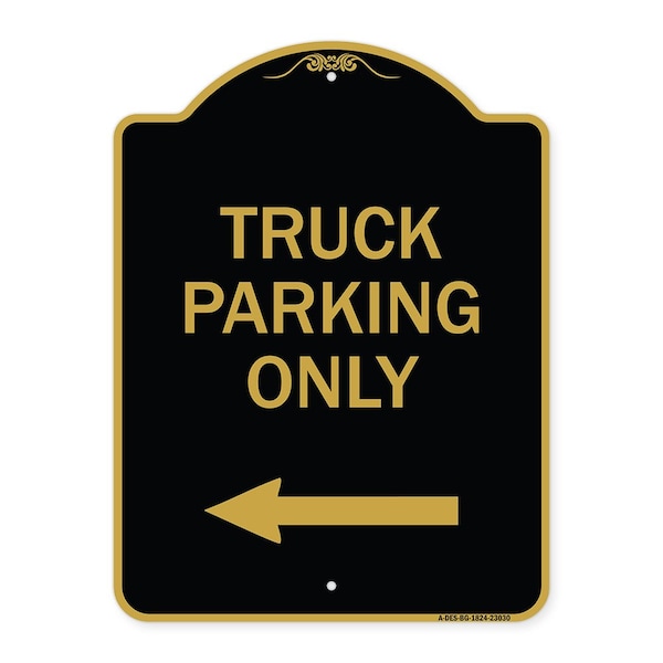 Reserved Parking Sign Truck Parking W/ Left Arrow, Black & Gold Alum Sign, 18" x 24", BG-1824-23030